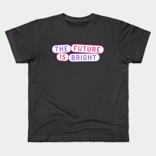 The Future is Bright Kids T-Shirt